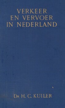 Verkeer en vervoer in Nederland. Schets eener ontwikkeling sinds 1815